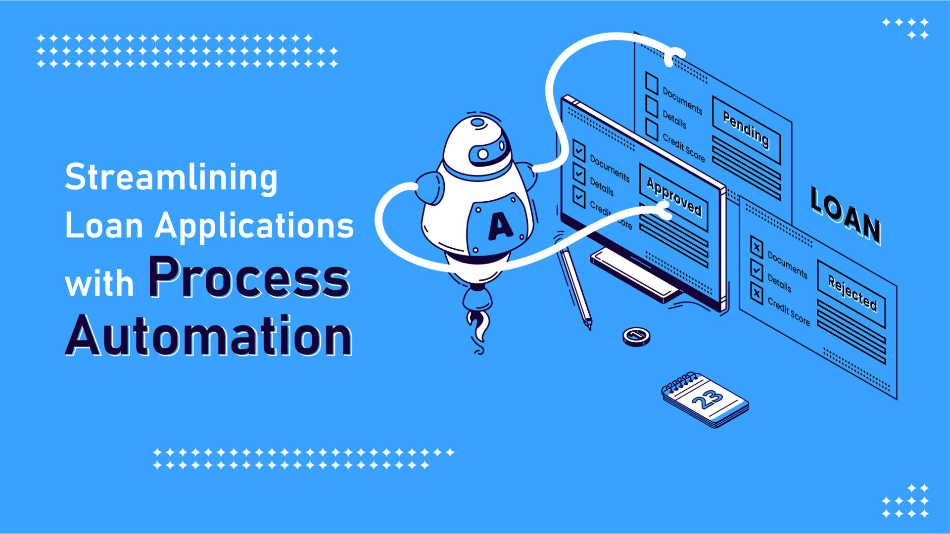 Streamlining Loan Applications with Process Automation: A Case Study of a Financial Services Provider.