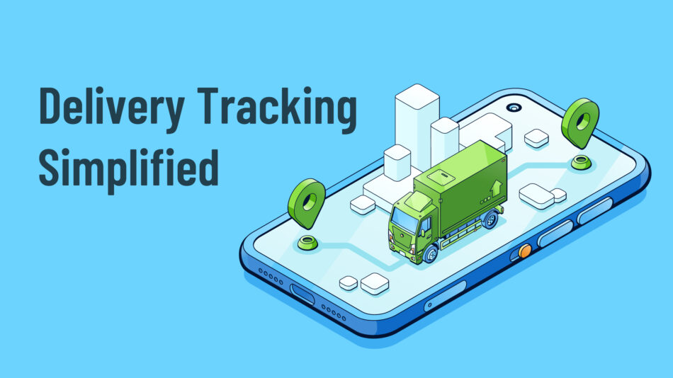 Delivery Tracking Simplified