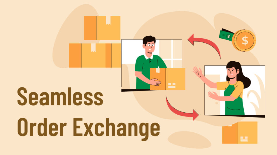 Seamless Order Exchange