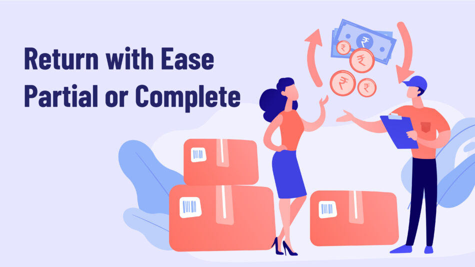 Return with Ease – Partial or Complete