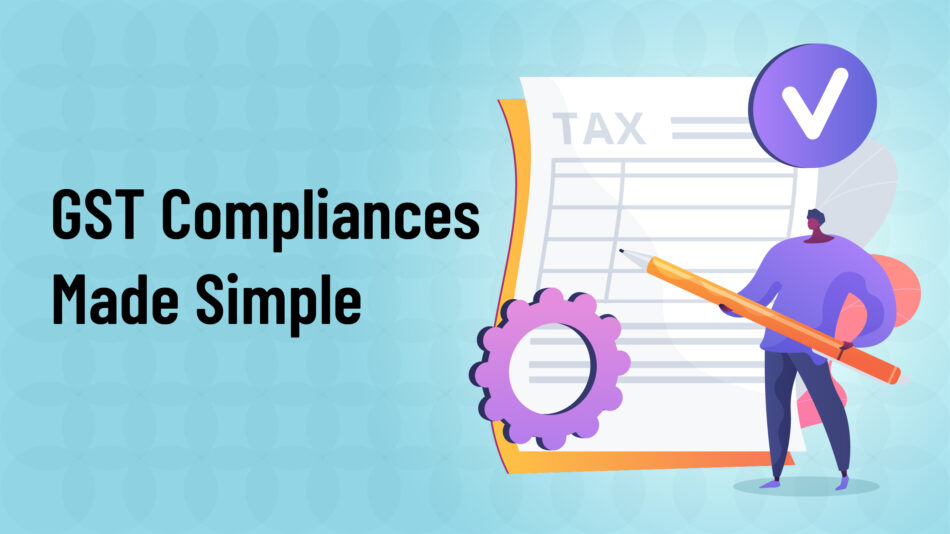 GST Compliances Made Simple